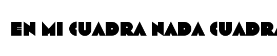 EN MI CUADRA NADA CUADRA