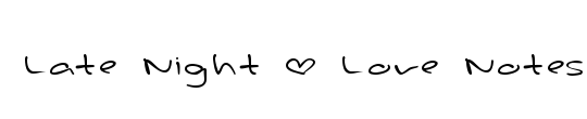Late Night * Love Notes