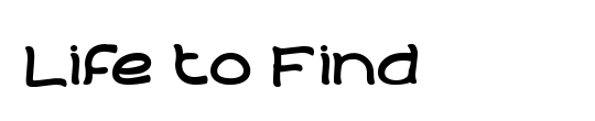 Life to Find