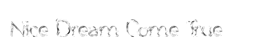 Nice Dream Come True