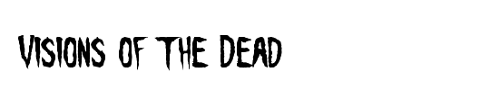 Visions of the Dead
