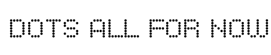 Dots All For Now JL