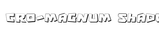 Cro-Magnum Shadow