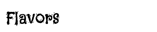 Flavors