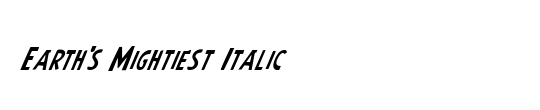 Earth's Mightiest Italic
