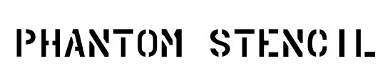 PHANTOM STENCIL