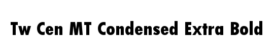 Tw Cen MT Condensed Extra Bold