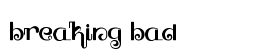 BREAKING BAD