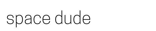 space dude