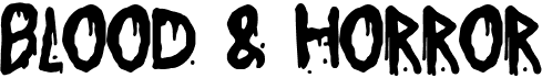 Blood &amp; Horror